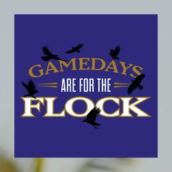 gamedays are for the flock baltimore football svg file