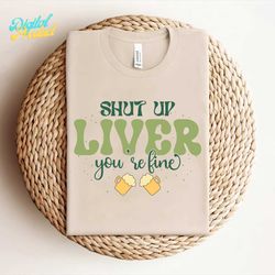 shut up liver-retro st patrick's day svg