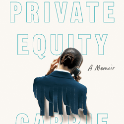 private equity: a memoir by carrie sun