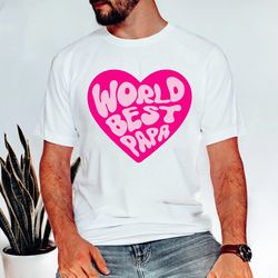 world best papa shirt, world's best papa, papa shirt, fathers day tee, best papa gift shirt, world best papa, groovy hea