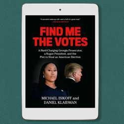 find me the votes: a hard-charging georgia prosecutor, a rogue president, and the plot to digital book download - pdf