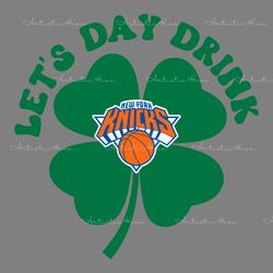 lets day drink new york knicks st patricks day svg