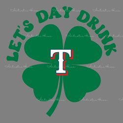 lets day drink texas rangers baseball st patricks day svg