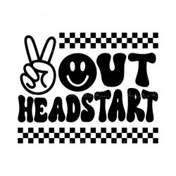 peace out headstart svg digital download files