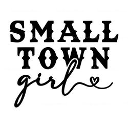 small town girl svg digital download files