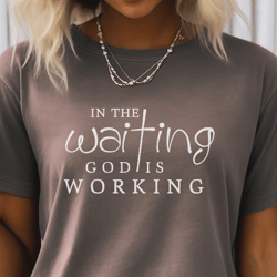 In the Waiting, God is Working Svg Png Files, Christian Svg, Religious Svg, Motivational Inspirational Quotes Sayings