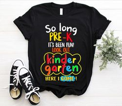 so long pre-k kindergarten here i come graduation colorful last day of school kids children gifts t-shirt t-shirt