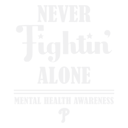 phillies never fights alone mental health awareness svg