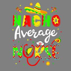 nacho everage nurse mexican party png digital download files