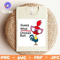 guess what chicken butt svg, chicken butt svg, chicken butt png, chicken butt, funny saying svg, funny quote svg, chicke