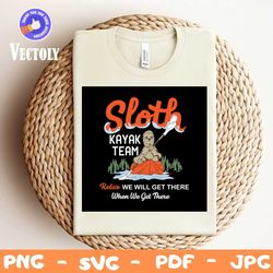 sloth kayak team svg, trending svg, sloth svg, slow sloth svg, kayak svg, kayaking svg, kayak team svg, sloth kayaking s