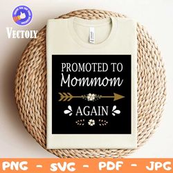 promoted to mommom again svg, trendng svg, mom svg, mommom svg, mother svg, mommy svg, mama svg, promoted to grandma, gr