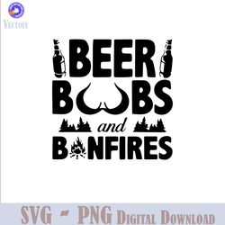 beer boobs and bonfires svg, beer bottles svg, tits svg, boobs woman body svg, bonfires, cool quotes, positive mood