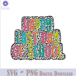 leopard happy last day of school svg