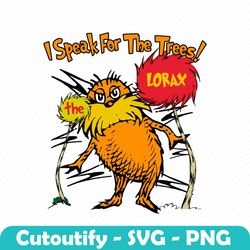funny dr seuss i speak for the trees the lorax svg