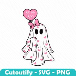 valentines ghost be my boo svg