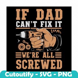 if dad cant fix it retro dad tools svg