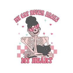 my cat never broke my heart svg