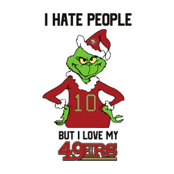 -funny grinch i hate people but i love my 49ers svg