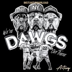 we are dawgs out there new york yankees png