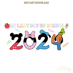 my last day of school 2024 png digital download files