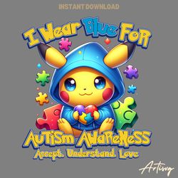i wear blue for autism awareness pikachu png