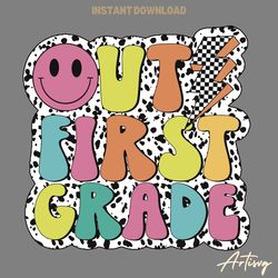 out first grade last day of school png digital download files