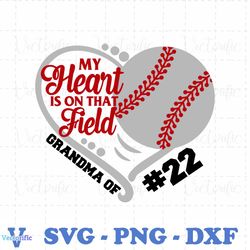 my heart is on that field grandma 22 svg