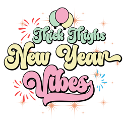 thick thighs new year sublimation design