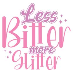 less bitter girl funny quote svg design