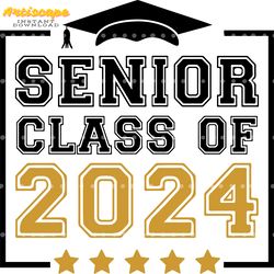 senior class of 2024 bye school png digital download files
