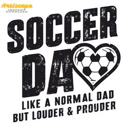 soccer dad like a normal dad svg digital download files