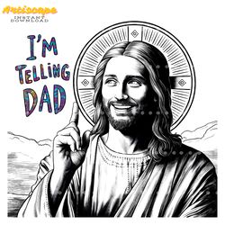 im telling dad jesus hola png digital download files