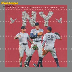 dance with my dawgs new york yankees mlb png