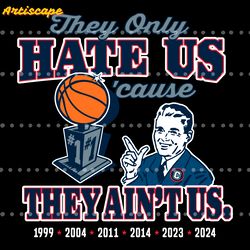 they only hate us cause they aint us uconn huskies svg