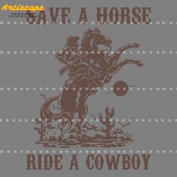 retro save a horse ride a cowboy svg digital download files