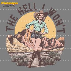 retro western the hell i wont cowgirl png