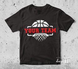 basketball team svg png, basketball svg, basketball hoop svg, basketball shirt svg, basketball team template, your team