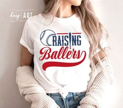 raising ballers svg, png dxf eps ai, baseball svg, baseball mom svg, baseball dad svg, raising ballers shirt, cricut cut