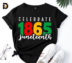 celebrate 1865 juneteent lack history svg, black power svg, black life,june 19 svg, 1865 svg,juneteenth