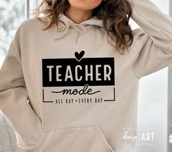 teacher mode svg png, teacher life svg, teacher svg, heart svg, funny teacher svg, teacher love svg, teacher gift shirt,