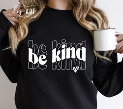 be kind svg, today tomorrow al irt svg,kindness svg, kind quote svg, inspirational svg, positive quote sv