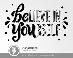 believe in yourself svg eps dxf pdf png