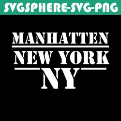 manhattan new york svg, trending svg, manhattan svg, manhattan city svg, manhattan gifts svg, manhattan love svg, manhat