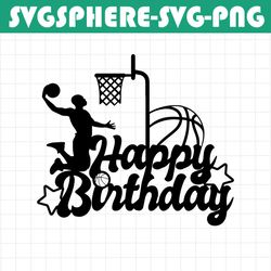 basketball birthday cake topper svg, cake topper happy birthday svg,