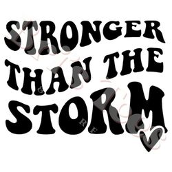 stronger than the storm