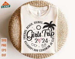 girls trip 2024 svg, friends, beach, drinks, girls trip svg, girls weekend svg, friends trip svg, girls vacation svg, su