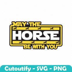 funny kentucky derby may the horse be with you svg