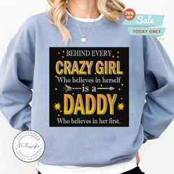 behind every crazy girl who believes in herself is a daddy who believes in her first funny svg, dxf, eps, png instant download8