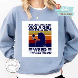 once upon a time there was a girl who really loved weed it was me the end svg, weed lover, smart girl svg, us navy, wildflower svg